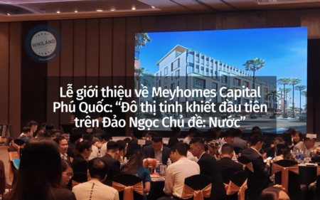 Lễ giới thiệu về Meyhomes Capital Phú Quốc: “Đô thị tinh khiết đầu tiên trên Đảo Ngọc Chủ đề: Nước” - WIKILAND