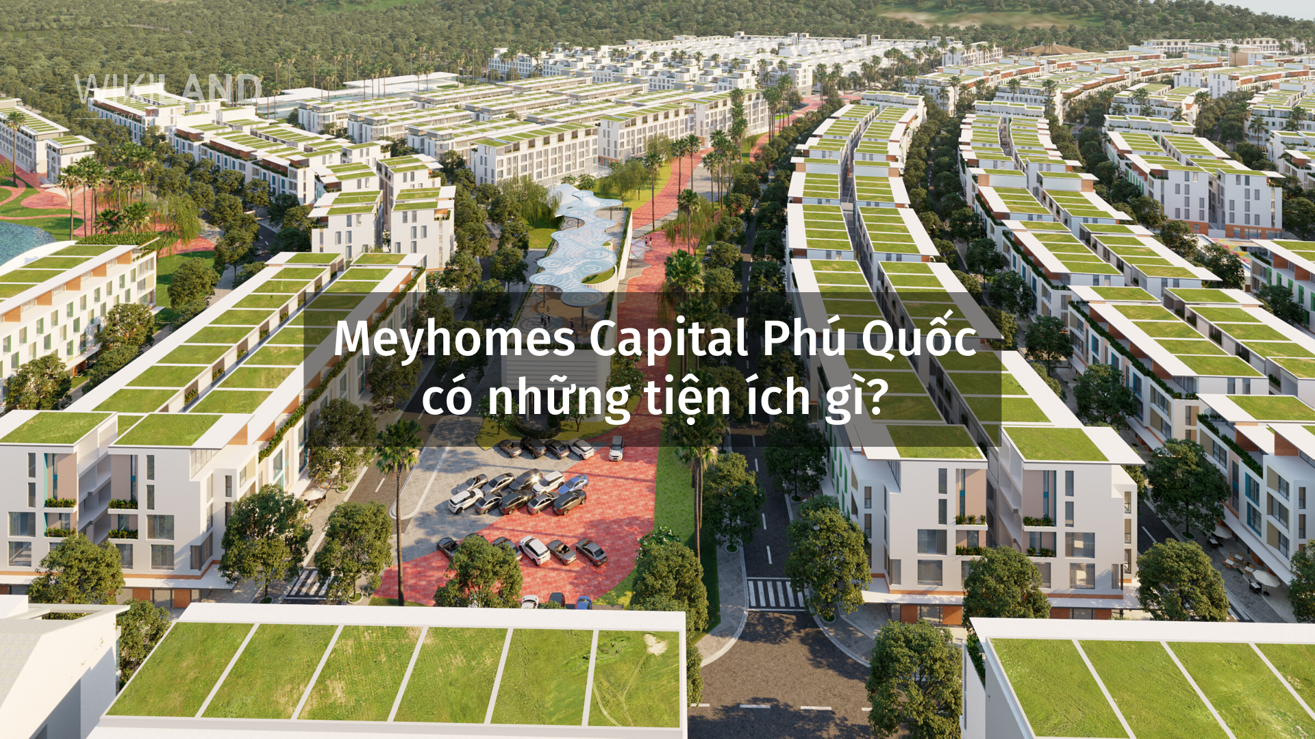 Meyhomes Capital Phú Quốc có những tiện ích gì?