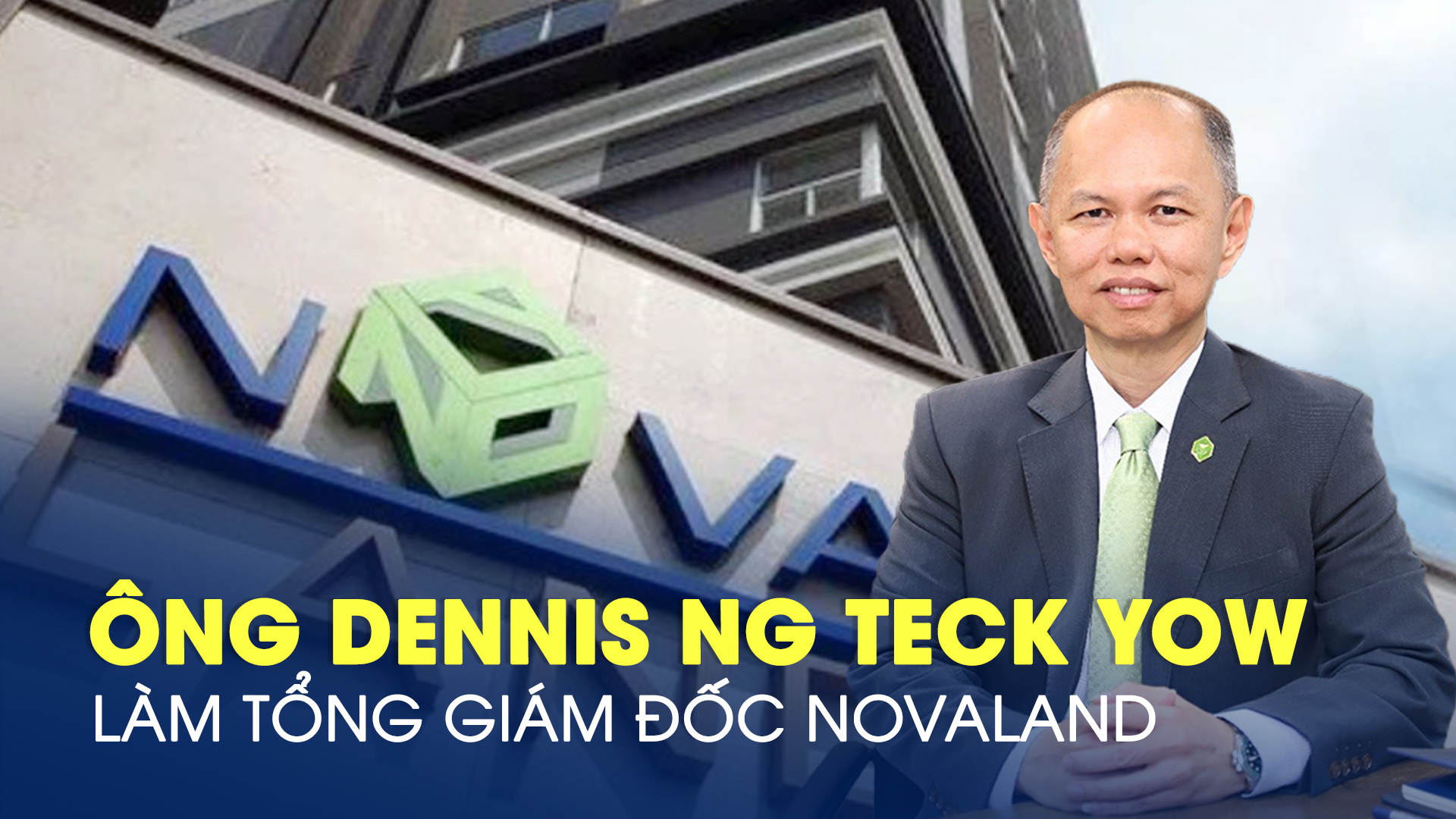 Ông Dennis Ng Teck Yow – Tổng Giám Đốc Novaland