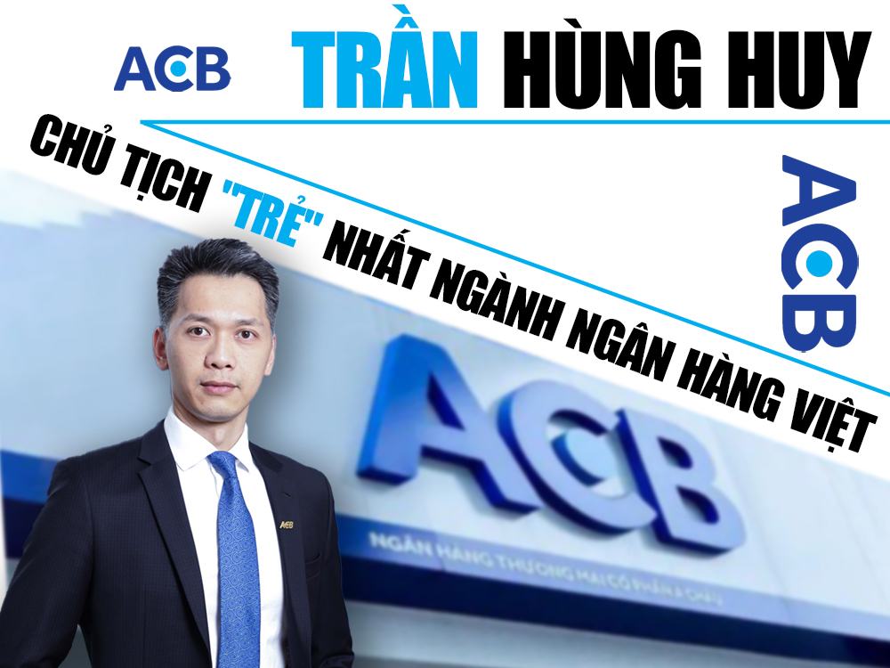 Ông Trần Hùng Huy - Chủ tịch ngân hàng ACB