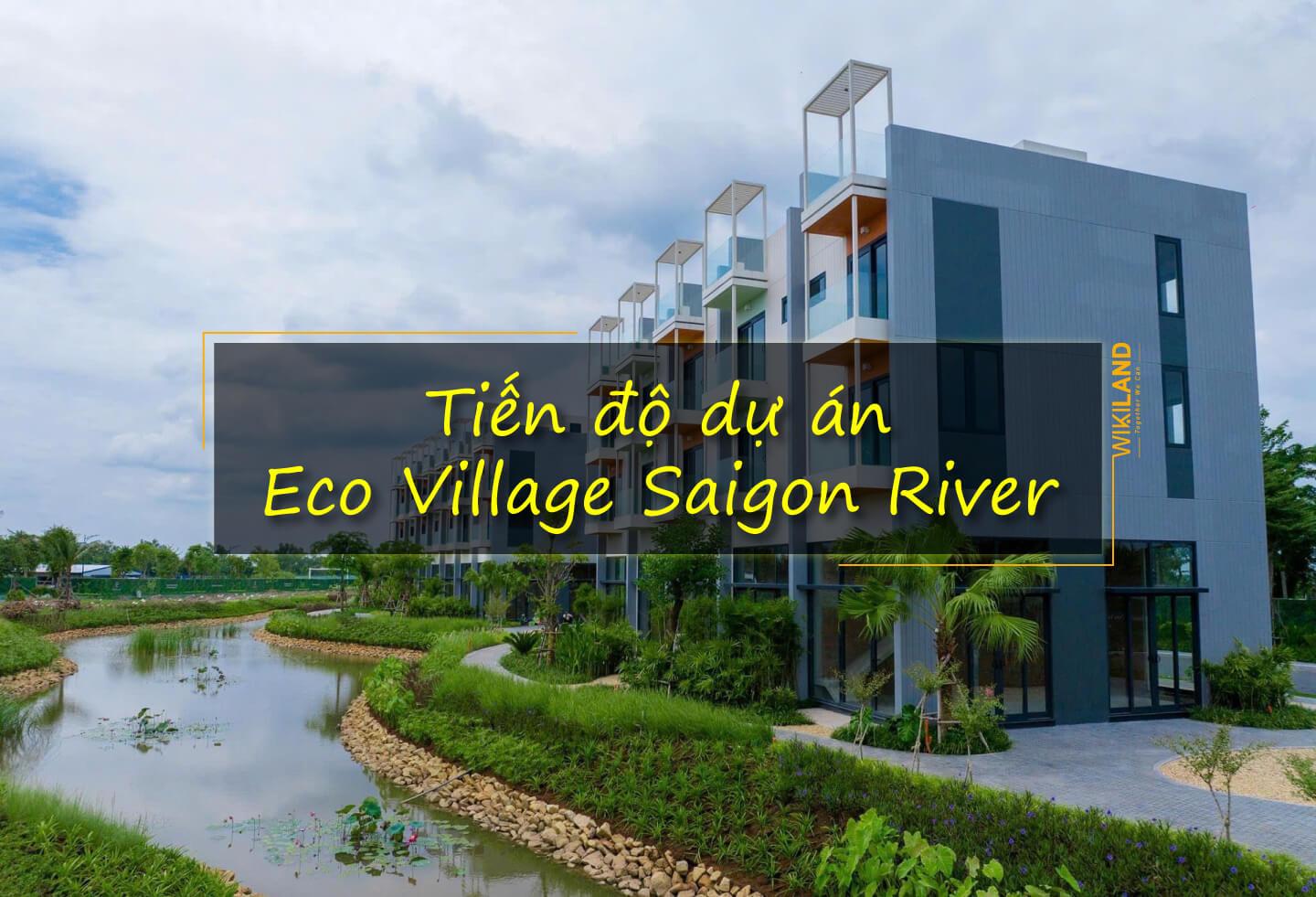 Tiến độ Eco Village Saigon River