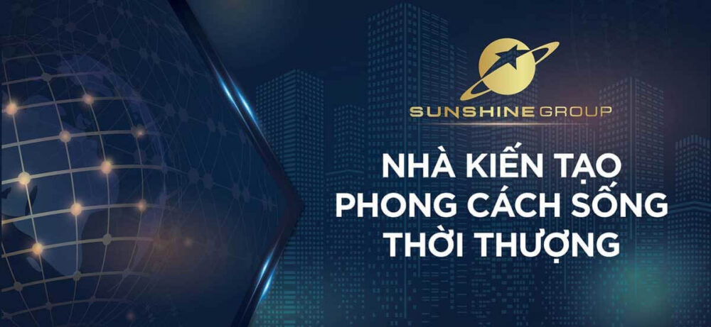 Sunshine Group - Nhà kiến tạo phong cách sống thời thượng