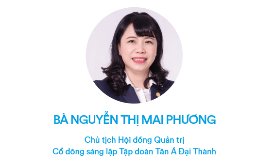 Bà Nguyễn Thị Mai Phương - Chủ tịch HĐQT kiểm Cổ đông sáng lập tập đoàn Tân Á Đại Thành