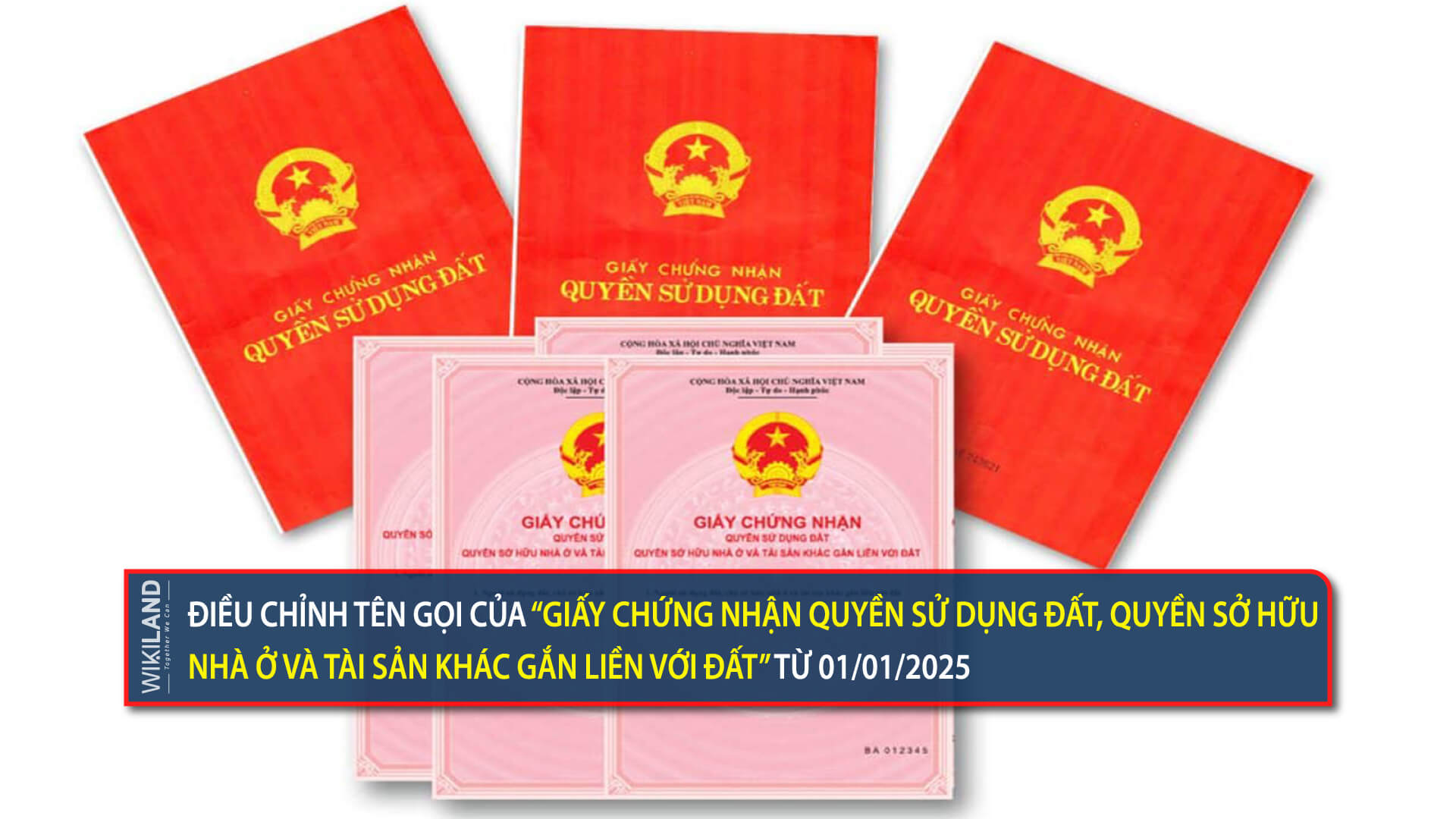 Điều chỉnh tên gọi của Giấy chứng nhận quyền sử dụng đất, quyền sở hữu nhà ở và tài sản khác gắn liền với đất từ 01-01-2025