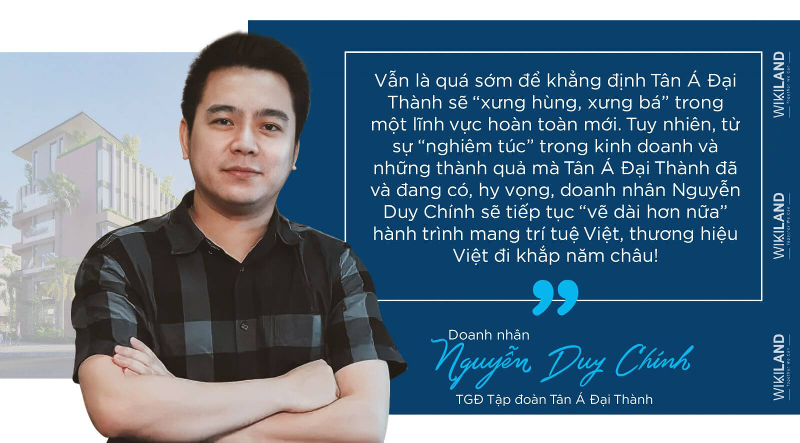 Ông Nguyễn Duy Chính cùng chặng đường phát triển Tân Á Đại Thành