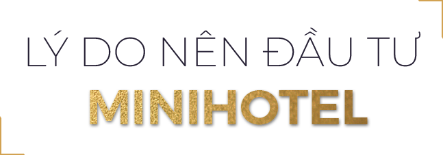 lý do nên đầu tư Mini Hotel