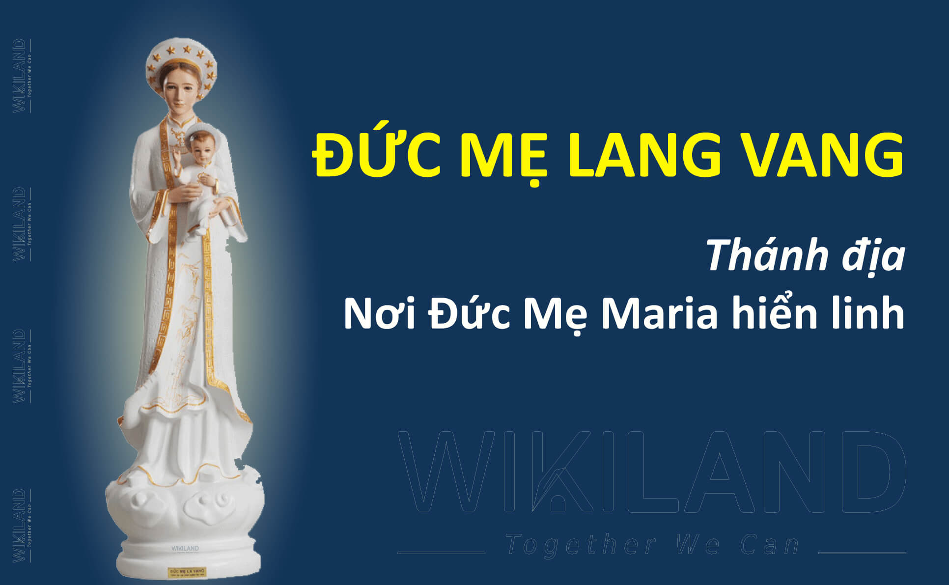 Thánh Địa Đức Mẹ La Vang - Nơi Đức Mẹ Maria hiển linh