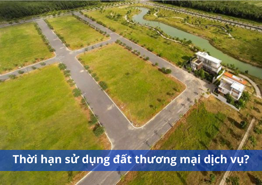 Thời hạn sử dụng đất thương mại dịch vụ?